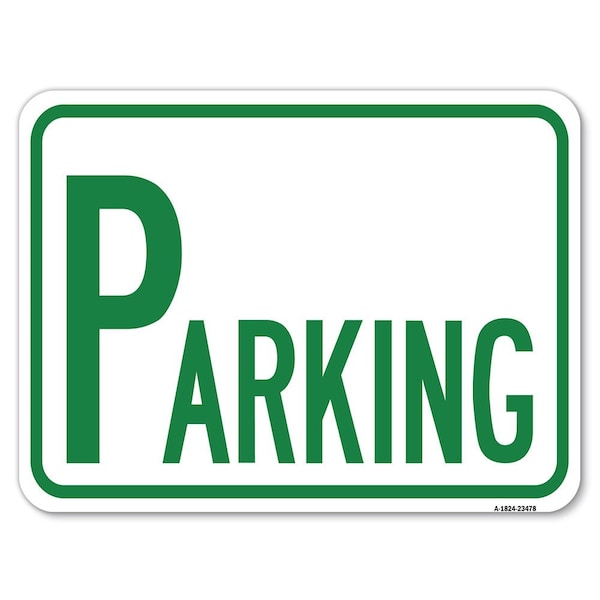 Parking Heavy-Gauge Aluminum Rust Proof Parking Sign, 18" x 24", A-1824-23478